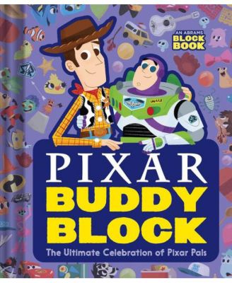 Pixar Buddy Block (Книга Абрамса о блоке): Настоящее чествование друзей Pixar от Pixar Studios