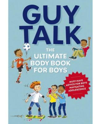 Guy Talk - Лучшая книга о мужском теле, в которой рассказывается о том, что нужно знать парням, чтобы они росли здоровыми, от редакторов Cider Mill Press.