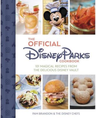 Официальная кулинарная книга Disney Parks: 101 волшебный рецепт из 