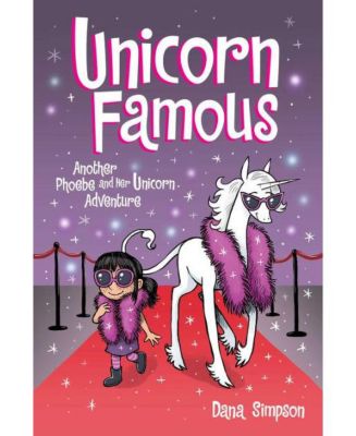 Знаменитый единорог - Еще одно приключение Фиби и ее единорога от Даны Симпсон