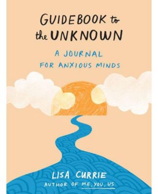 Путеводитель по неизведанному - Дневник для беспокойных умов Лизы Карри