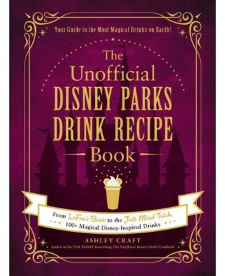 Неофициальная книга рецептов напитков Disney Parks - от 