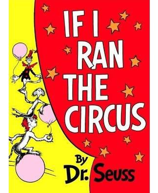 Если бы я руководил цирком доктора Сьюза