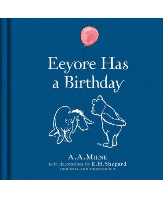 У Винни-Пуха-Иа-Иа день рождения, А. А. Милн