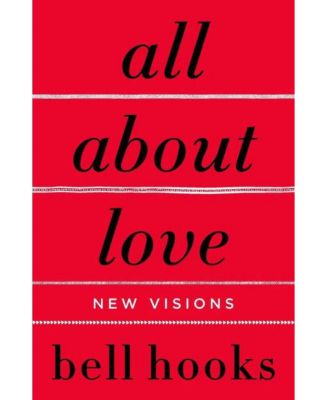 Все о любви: Новое видение от bell hooks