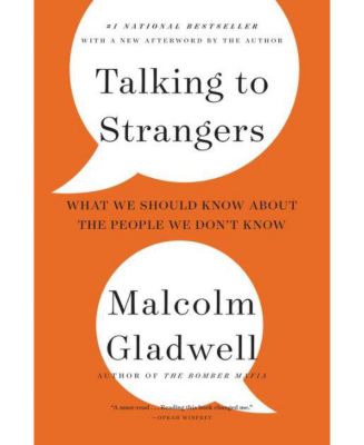 Разговор с незнакомцами - Что мы должны знать о людях, которых не знаем, Малкольм Гладуэлл