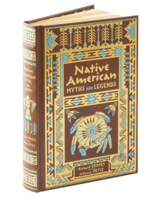 Мифы и легенды коренных американцев (коллекционные издания Barnes & Noble) Ричарда Эрдоуза