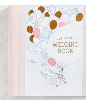 Le Petit Wedding Book: (Свадебный альбом для вырезок, Свадебный подарок на память, свадебный планировщик) Клэр Ле Мейл