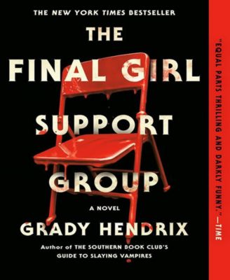 The Final Girl Support Group в исполнении Грейди Хендрикса