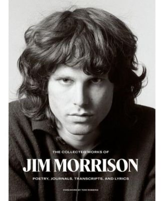 Собрание сочинений Джима Моррисона: Поэзия, дневники, стенограммы и тексты песен Джима Моррисона