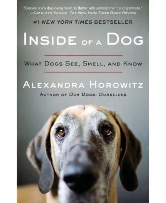 Внутренности собаки - что собаки видят, обоняют и знают, Александра Горовиц
