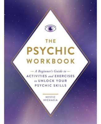 Учебное пособие для экстрасенсов: Руководство для начинающих по действиям и упражнениям, которые помогут раскрыть ваши экстрасенсорные способности, от Мистика Микаэлы
