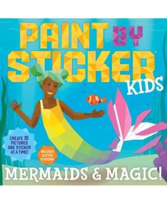Paint by Sticker Kids- Магия русалок - Создавайте 10 картинок по одной наклейке за раз, включая блестящие наклейки от Workman Publishing