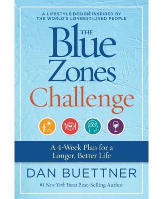 The Blue Zones Challenge - 4-недельный план для более долгой и качественной жизни от Дэна Бюттнера