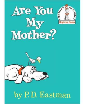 Ты Моя Мама? автор: П. Д. Истман