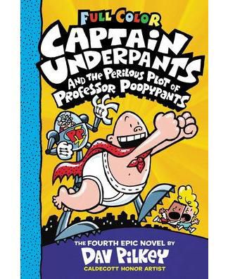 Капитан Трусы и опасный заговор профессора Какашки: цветное издание (Captain Underpants #4) Дэва Пилки (Dav Pilkey)