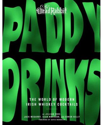 Paddy Drinks - Мир современных коктейлей из ирландского виски от Джиллиан Восе