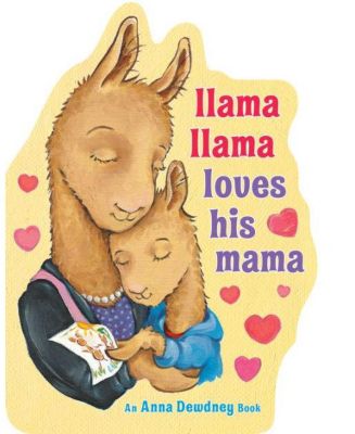 Лама Лама любит свою маму автор: Анна Дьюдни