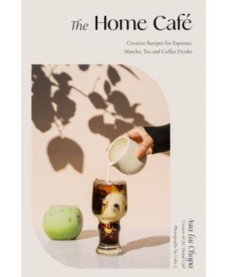 The Home Café - Авторские рецепты приготовления эспрессо, Матча, чая и кофейных напитков от Asia Lui Chapa