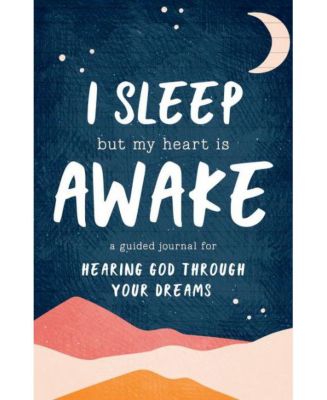 Я сплю, Но Мое сердце бодрствует - Дневник Стефани Шуреман для того, чтобы слышать Бога во сне.