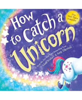 Как поймать единорога (How to Catch... Серия) от Адама Уоллеса