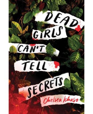 Мертвые девушки не могут выдавать секретов, Челси Ичасо